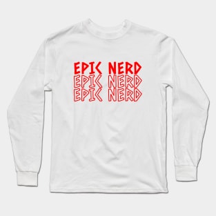 Epic Nerd Long Sleeve T-Shirt